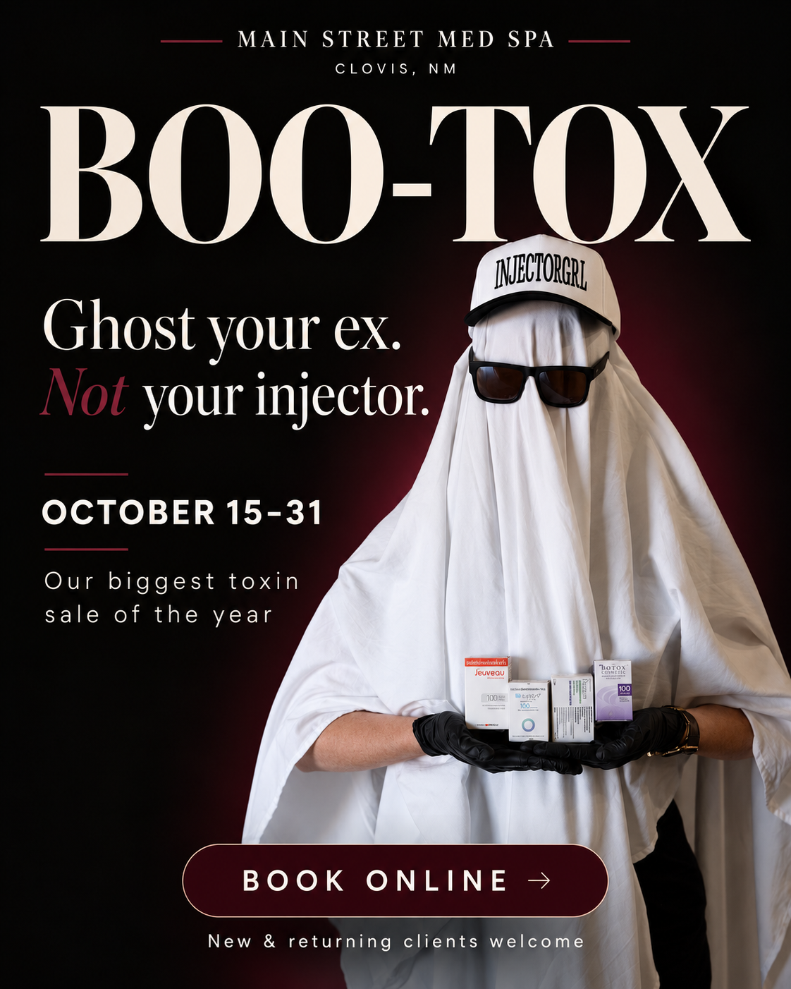 Main Street Med Spa BOO-TOX: Ghost your ex. Not your injector. October 15–31. Our biggest toxin sale of the year. A sheet ghost wearing sunglasses and an INJECTORGRL hat holds treatment products. Book online. New and returning clients welcome.